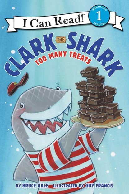 Clark the Shark: Too Many Treats, Bruce Hale - Paperback - 9780062279163