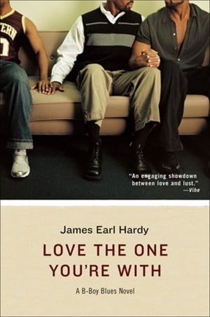 Love the One You're With, James Earl Hardy - Ebook - 9780062279446