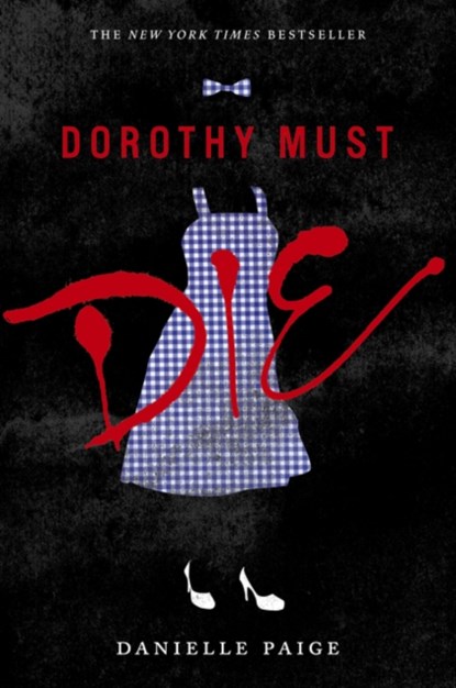Dorothy Must Die, Danielle Paige - Paperback - 9780062280688