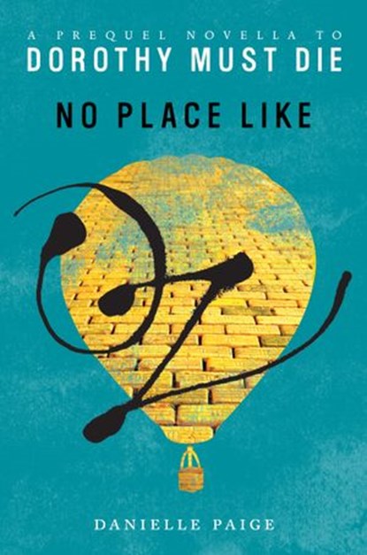 No Place Like Oz, Danielle Paige - Ebook - 9780062280763