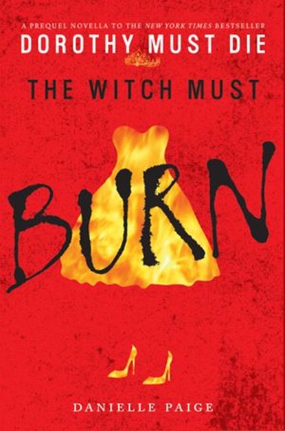 The Witch Must Burn, Danielle Paige - Ebook - 9780062280770