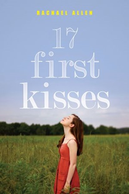 17 First Kisses, Rachael Allen - Ebook - 9780062281357