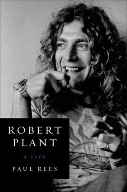 Robert Plant, Paul Rees - Ebook - 9780062281401
