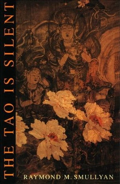 The Tao Is Silent, Raymond M. Smullyan - Ebook - 9780062281418