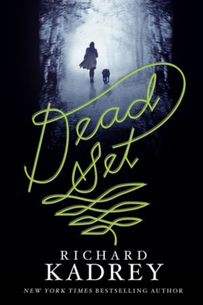 Dead Set, Richard Kadrey - Ebook - 9780062283023