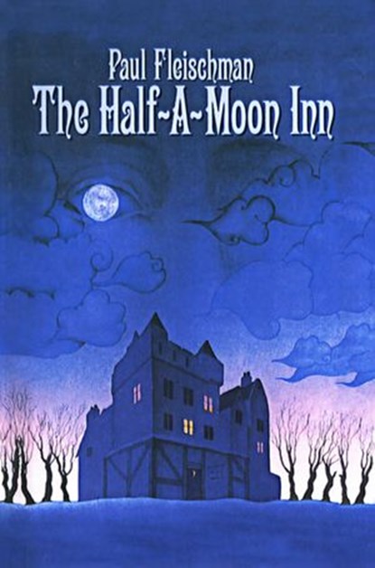 The Half-a-Moon Inn, Paul Fleischman - Ebook - 9780062283658