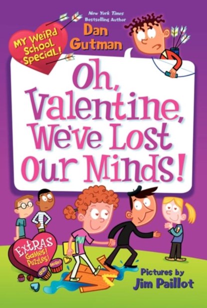 My Weird School Special: Oh, Valentine, We've Lost Our Minds!, Dan Gutman - Paperback - 9780062284037