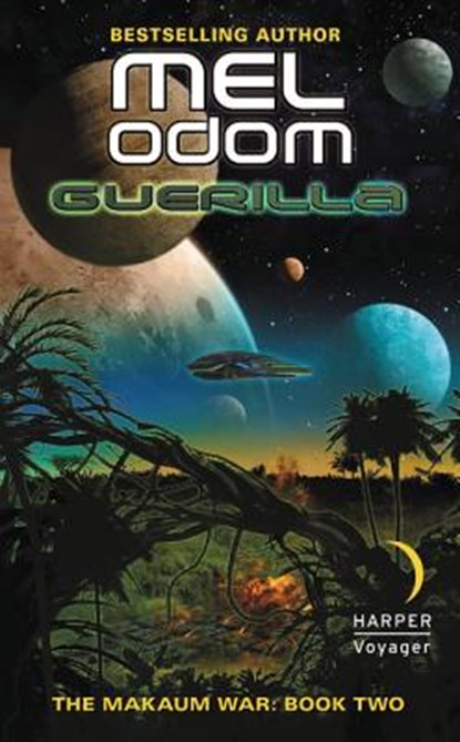 Guerilla: The Makaum War: Book Two, Mel Odom - Paperback - 9780062284440
