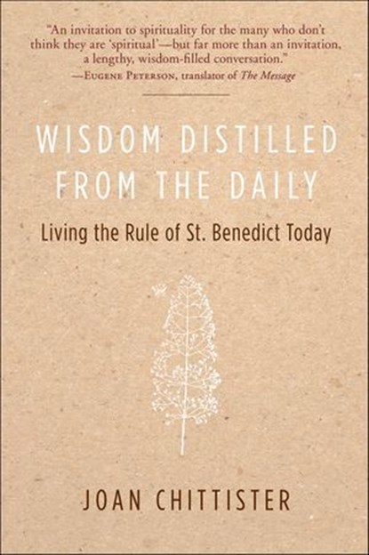 Wisdom Distilled from the Daily, Sister Joan Chittister - Ebook - 9780062284501