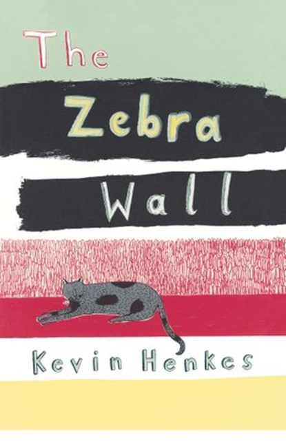 The Zebra Wall, Kevin Henkes - Ebook - 9780062284693