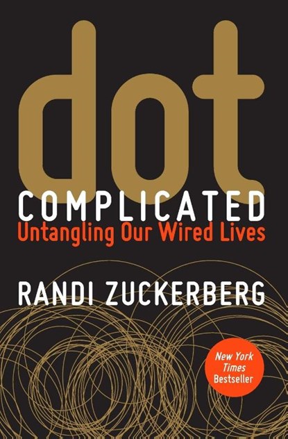 Dot Complicated, Randi Zuckerberg - Paperback - 9780062285157