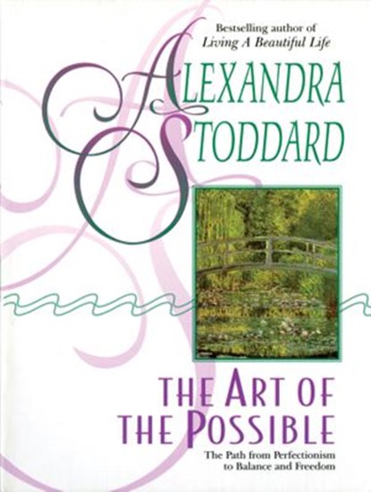 The Art of the Possible, Alexandra Stoddard - Ebook - 9780062285287