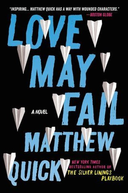 Love May Fail, Matthew Quick - Ebook - 9780062285584