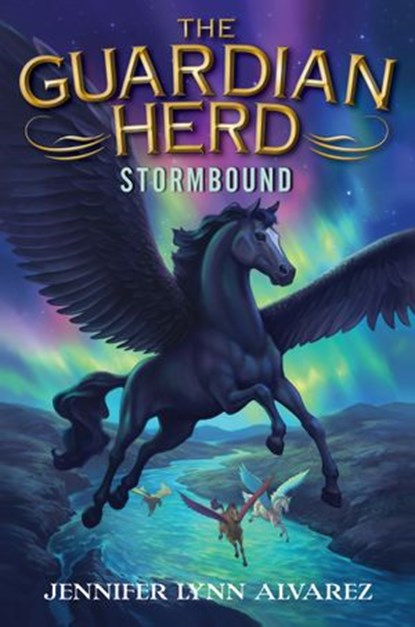 The Guardian Herd: Stormbound, Jennifer Lynn Alvarez - Ebook - 9780062286116