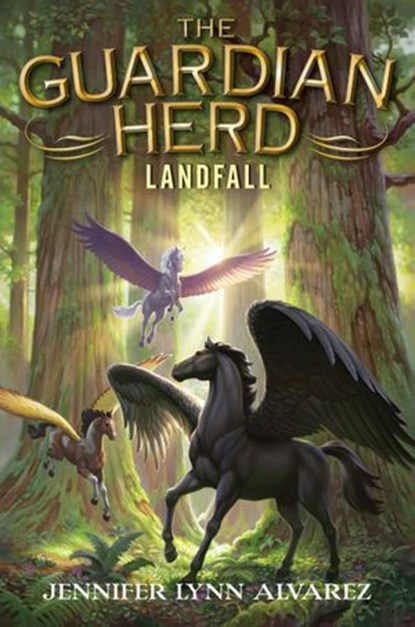 The Guardian Herd: Landfall, Jennifer Lynn Alvarez - Ebook - 9780062286147