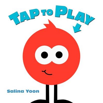 Tap to Play!, Salina Yoon - Gebonden - 9780062286840