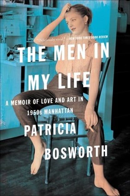 The Men in My Life, Patricia Bosworth - Ebook - 9780062287922