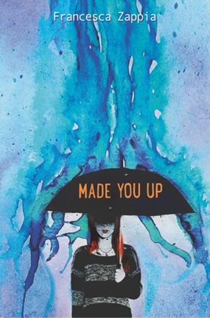 Made You Up, Francesca Zappia - Ebook - 9780062290120