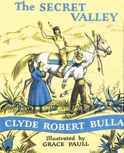 The Secret Valley, Clyde Robert Bulla - Ebook - 9780062290632