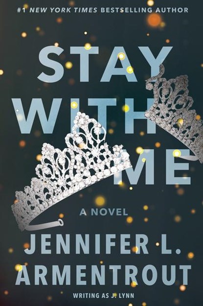 Stay with Me, J. Lynn ; Jennifer L. Armentrout - Paperback - 9780062294807
