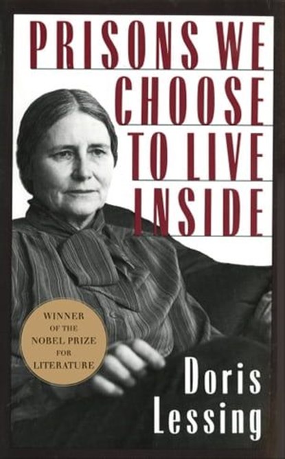 Prisons We Choose to Live Inside, Doris Lessing - Ebook - 9780062295019