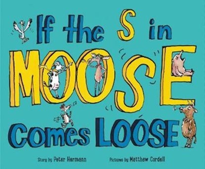 If the S in Moose Comes Loose, Peter Hermann - Gebonden - 9780062295101