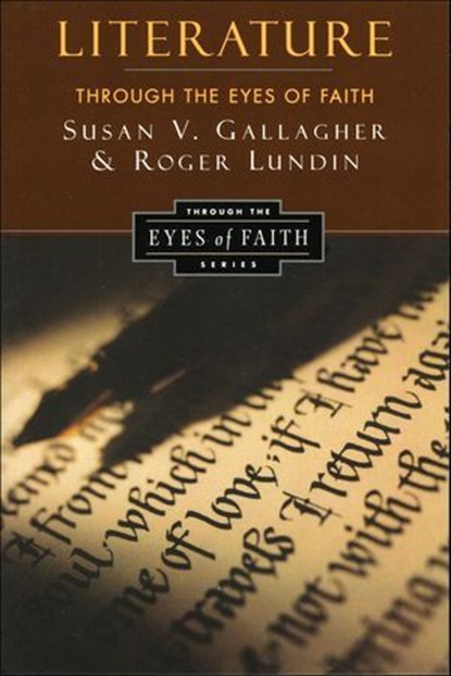Literature through the Eyes of Faith, Susan V. Gallagher ; Roger Lundin - Ebook - 9780062295569
