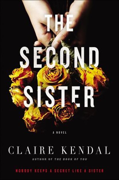 The Second Sister, Claire Kendal - Ebook - 9780062297655