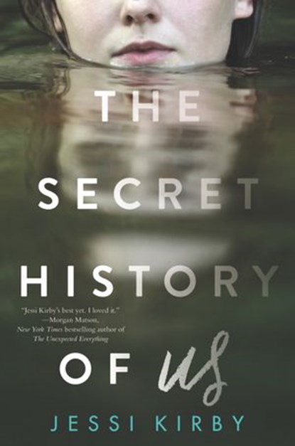 The Secret History of Us, Jessi Kirby - Ebook - 9780062299475