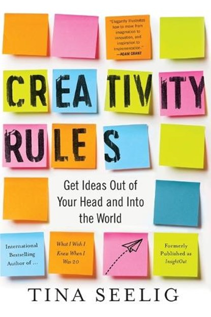 Creativity Rules, Tina Seelig - Paperback - 9780062301314