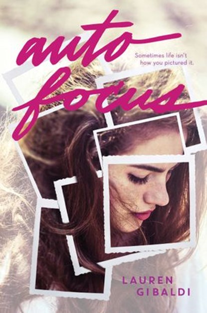 Autofocus, Lauren Gibaldi - Ebook - 9780062302250