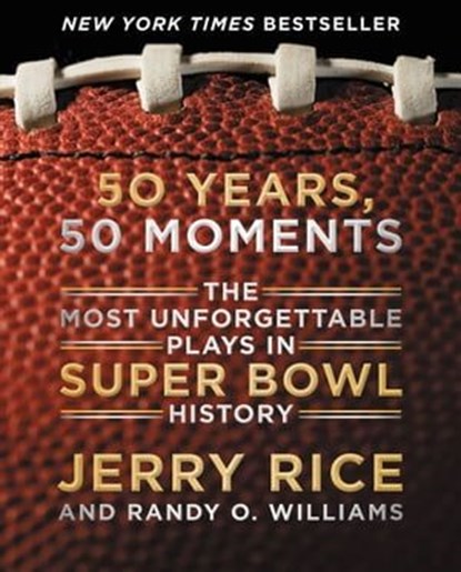 50 Years, 50 Moments, Jerry Rice ; Randy O. Williams - Ebook - 9780062302625