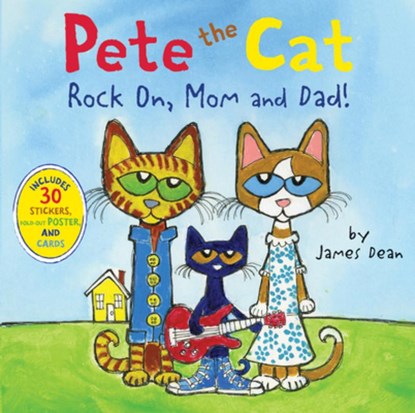 Pete the Cat: Rock On, Mom and Dad!, James Dean ; Kimberly Dean - Paperback - 9780062304087