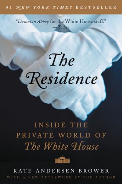 The Residence, Kate Andersen Brower - Paperback - 9780062305206