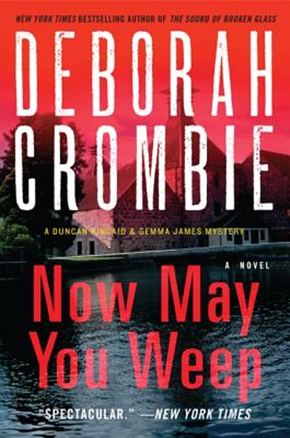Now May You Weep, Deborah Crombie - Paperback - 9780062308337