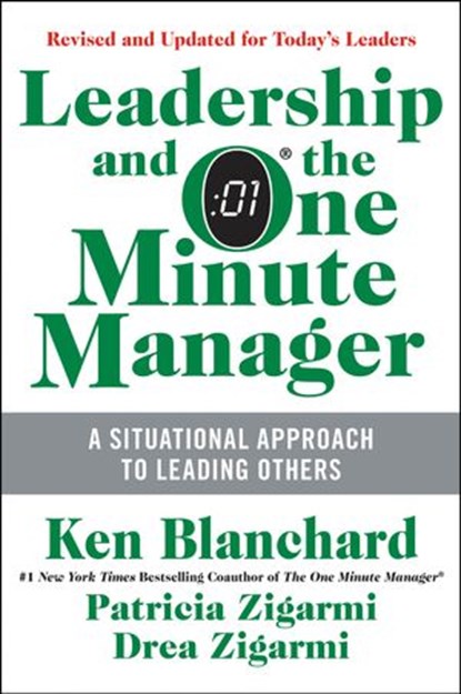 Leadership and the One Minute Manager Updated Ed, Ken Blanchard ; Patricia Zigarmi ; Drea Zigarmi - Ebook - 9780062309457