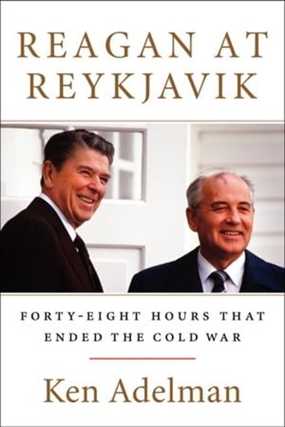 Reagan at Reykjavik, Ken Adelman - Ebook - 9780062310217