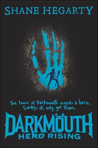 Darkmouth: Hero Rising, Shane Hegarty - Ebook - 9780062311405