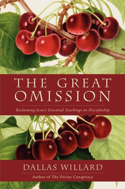 The Great Omission, Dallas Willard - Paperback - 9780062311757
