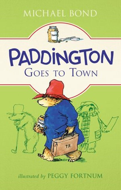 Paddington Goes to Town, Michael Bond - Ebook - 9780062312297