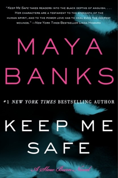 Keep Me Safe, Maya Banks - Paperback - 9780062312464