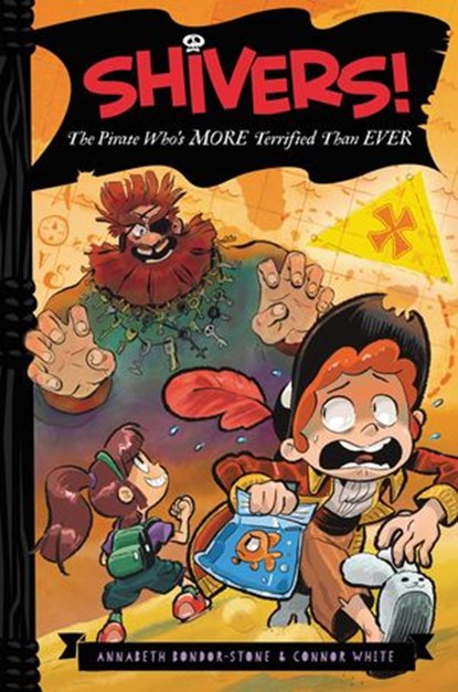 Shivers!: The Pirate Who's More Terrified than Ever, Annabeth Bondor-Stone ; Connor White - Ebook - 9780062313942