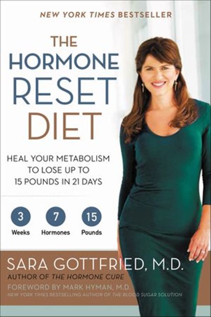 The Hormone Reset Diet, Sara Szal Gottfried M.D. - Ebook - 9780062316264