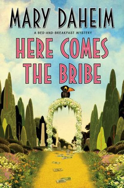 Here Comes the Bribe, Mary Daheim - Ebook - 9780062318312