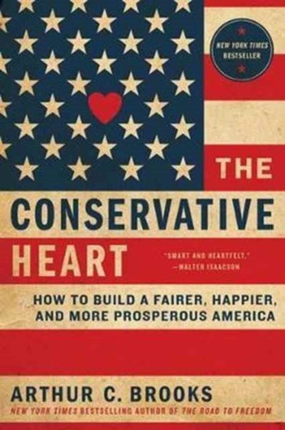 The Conservative Heart, Arthur C. Brooks - Paperback - 9780062319760