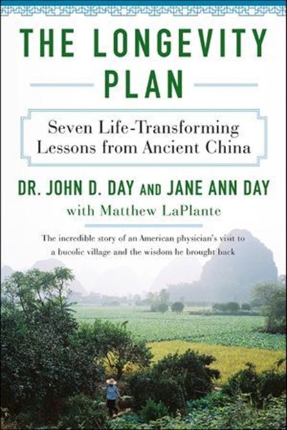 The Longevity Plan, John D. Day ; Jane Ann Day ; Matthew LaPlante - Ebook - 9780062319838