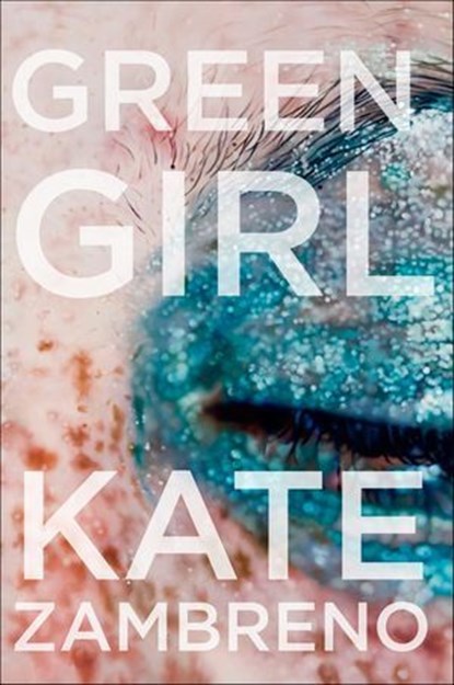Green Girl, Kate Zambreno - Ebook - 9780062322821