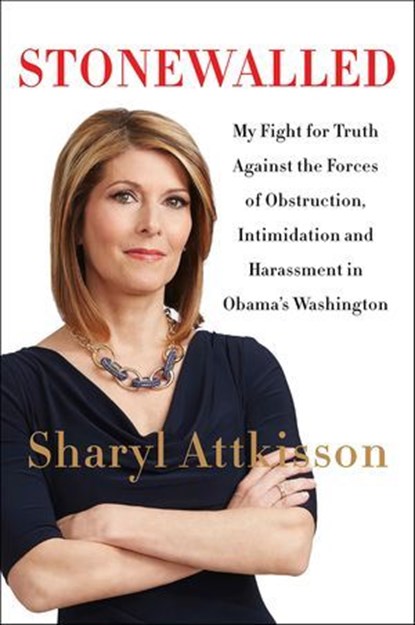 Stonewalled, Sharyl Attkisson - Ebook - 9780062322869