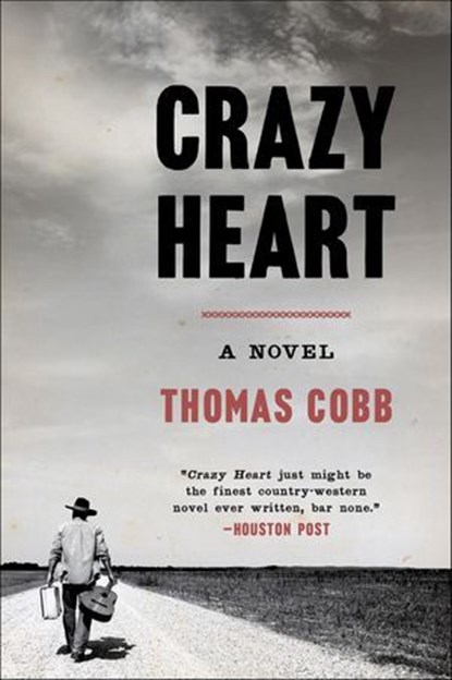 Crazy Heart, Thomas Cobb - Ebook - 9780062325525