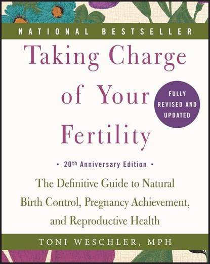Taking Charge of Your Fertility, Toni Weschler - Paperback - 9780062326034